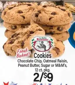 Angelo Caputo's Fresh Market Chocolate Chip, Oatmeal Raisin, Peanut Butter, Sugar or M&M's, La Bella Romana offer