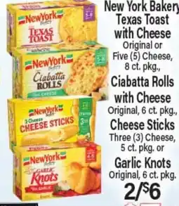 Angelo Caputo's Fresh Market New York Bakery Texas Toast with Cheese, Ciabatta Rolls with Cheese, Cheese Sticks, Garlic Knots offer