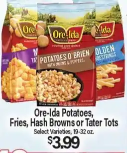Angelo Caputo's Fresh Market Ore-Ida Potatoes, Fries, Hash Browns or Tater Tots offer
