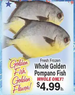 Angelo Caputo's Fresh Market Fresh Frozen Whole Golden Pompano Fish offer