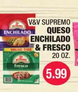 Carnicerias Jimenez V&V SUPREMO QUESO ENCHILADO & FRESCO offer