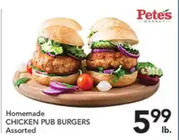 Pete's Fresh Market Homemade CHICKEN PUB BURGERS offer
