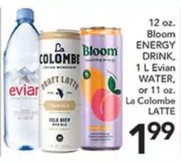 Pete's Fresh Market 12 oz. Bloom ENERGY DRINK, 1 L Evian WATER, or 11 oz. La Colombe LATTE offer