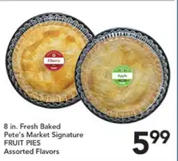 Pete's Fresh Market 8 in. Fresh Baked Pete's Market Signature FRUIT PIES offer