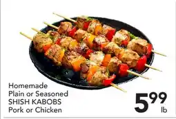 Pete's Fresh Market Homemade Plain or Seasoned SHISH KABOBS Pork or Chicken offer