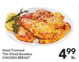 Pete's Fresh Market Hand Trimmed Thin Sliced Boneless CHICKEN BREAST offer