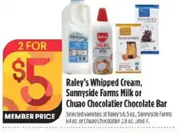 Raley's Raley's Whipped Cream, Sunnyside Farms Milk or Chuao Chocolatier Chocolate Bar offer