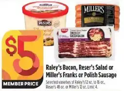 Raley's Raley's Bacon, Reser's Salad or Miller's Franks or Polish Sausage offer