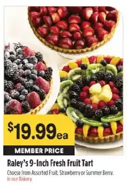 Raley's Raley's 9-Inch Fresh Fruit Tart offer