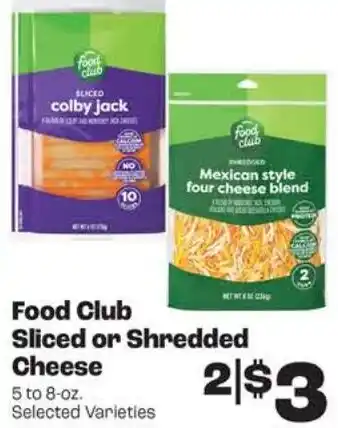 Food Club Sliced or Shredded Cheese