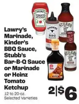 Rosauers Lawry's Marinade, Kinder's BBQ Sauce, Stubb's Bar-B-Q Sauce or Marinade or Heinz Tomato Ketchup offer
