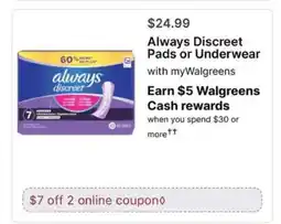 Walgreens Always Discreet Pads or Underwear offer