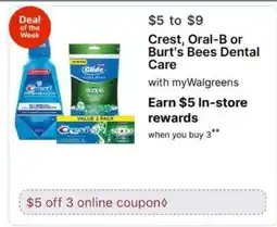 Walgreens Crest, Oral-B or Burt's Bees Dental Care offer
