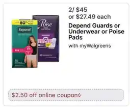 Walgreens Depend Guards or Underwear or Poise Pads offer