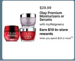Walgreens Olay Premium Moisturizers or Serums offer