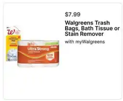 Walgreens Walgreens Trash Bags, Bath Tissue or Stain Remover offer