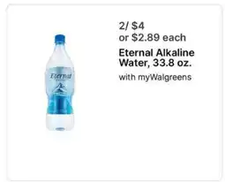 Walgreens Eternal Alkaline Water, 33.8 oz offer