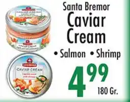 Garden Fresh Market Santa Bremor Caviar Cream offer