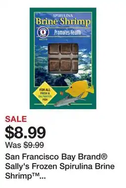 Petsmart San Francisco Bay Brand Sally's Frozen Spirulina Brine Shrimp Frozen Fish Food offer