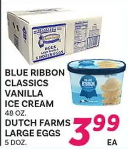 El Paso Grande BLUE RIBBON CLASSICS VANILLA ICE CREAM 48 OZ. DUTCH FARMS LARGE EGGS 5 DOZ offer