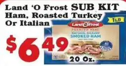 Foodland Land 'O Frost sub kit ham, roasted turkey or italian offer