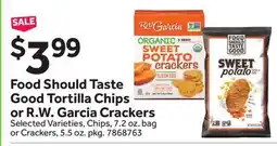 Stop&Shop Food Should Taste Good Tortilla Chips or R.W. Garcia Crackers offer