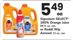 ACME Signature SELECT 100% Orange Juice, 89 fl. oz. ctn. or Reddi Wip Aerosol, 13 oz. can offer