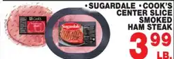 Bravo Supermarkets SUGARDALE • COOK'S CENTER SLICE SMOKED HAM STEAK offer