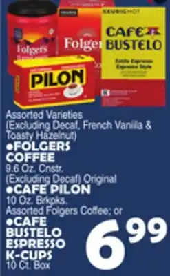 Bravo Supermarkets •FOLGERS COFFEE •CAFE PILON •CAFE BUSTELO ESPRESSO K-CUPS offer
