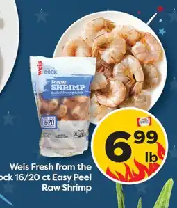 Weis Markets Weis Fresh from the Dock 16/20 ct Easy Peel Raw Shrimp offer