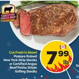 Weis Markets Pasture Raised New York Strip Steaks or Certified Angus Beef Petite Sirloin Grilling Steaks offer