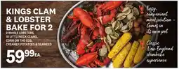 Kings Food Markets KINGS CLAM & LOBSTER BAKE FOR 2 offer