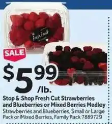 Stop&Shop Stop & Shop Fresh Cut Strawberries and Blueberries or Mixed Berries Medley offer