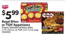 Stop&Shop Bagel Bites or TGIF Appetizers offer