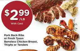 Dillons Pork Back Ribs or Fresh Tyson Boneless Chicken Breast, Thighs or Tenders offer