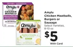 Dillons Amylu chicken meatballs, burgers or sausage offer