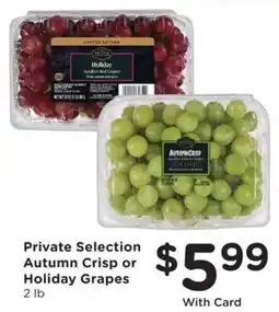 Dillons Private Selection Autumn Crisp or Holiday Grapes offer