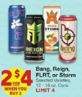 Bang, Reign, FLRT, or Storm