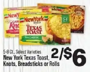 New York Texas Toast, Knots, Breadsticks or Rolls