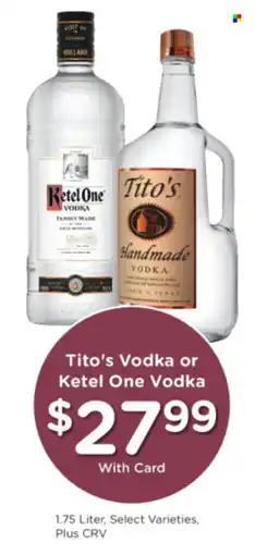 Ralphs Tito's Vodka or Ketel One Vodka offer