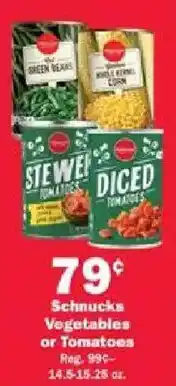 Schnucks Schnucks Vegetables or Tomatoes offer