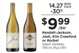 Ralphs Kendall-Jackson, Josh, Kim Crawford or Korbel offer