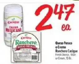 El Super Queso Fresco or Crema Ranchero Cacique offer