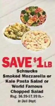 Schnucks Schnucks Smoked Mozzarella or Kale Pasta Salad or World Famous Chopped Salad offer