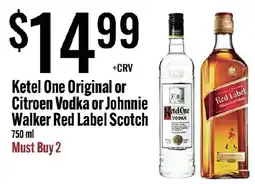 Jons International Ketel One Original or Citroen Vodka or Johnnie Walker Red Label Scotch offer