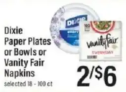 Lowes Foods Dixie Paper Plates or Bowls or Vanity Fair Napkins offer