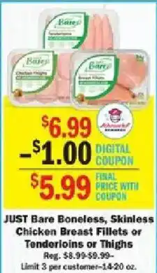 Schnucks Just Bare Boneless, Skinless Chicken Breast Fillets or Tenderloins or Thighs offer