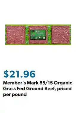 Sam's Club Member's Mark 85/15 Organic Grass Fed Ground Beef, priced per pound offer