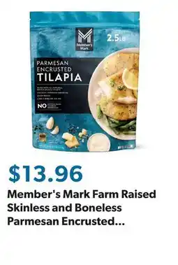 Sam's Club Member's Mark Farm Raised Skinless and Boneless Parmesan Encrusted Tilapia, Frozen, 2.5 lbs offer