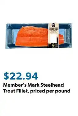 Sam's Club Member's Mark Steelhead Trout Fillet, priced per pound offer